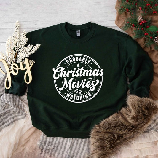 Probably Watching Christmas Movies Sweatshirt | 4 Colors